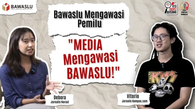 
 Terawasi Oleh Informasi, Media Mengawal Pemilu, bersama Kompas.com & Narasi
